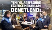 KDZ. EREĞLİ’DE, YILBAŞI ÖNCESİ EĞLENCE MEKANLARI DENETLENDİ