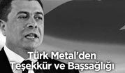 Türk Metal'den Teşekkür ve Başsağlığı